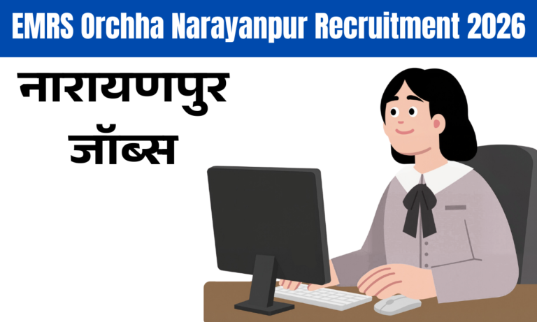EMRS Orchha Narayanpur Recruitment 2026