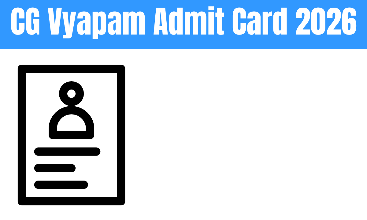 CG Vyapam Admit Card 2026