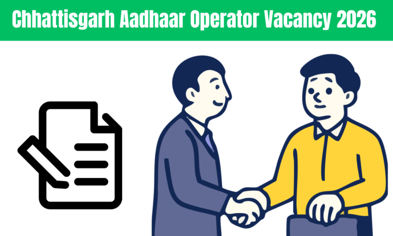 Chhattisgarh Aadhaar Operator Vacancy 2026